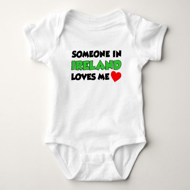 Someone In Ireland Loves Me Baby Bodysuit (Front)