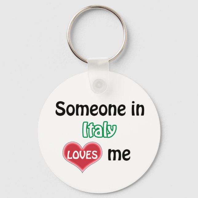 Someone in Italy Loves me Key Ring (Front)
