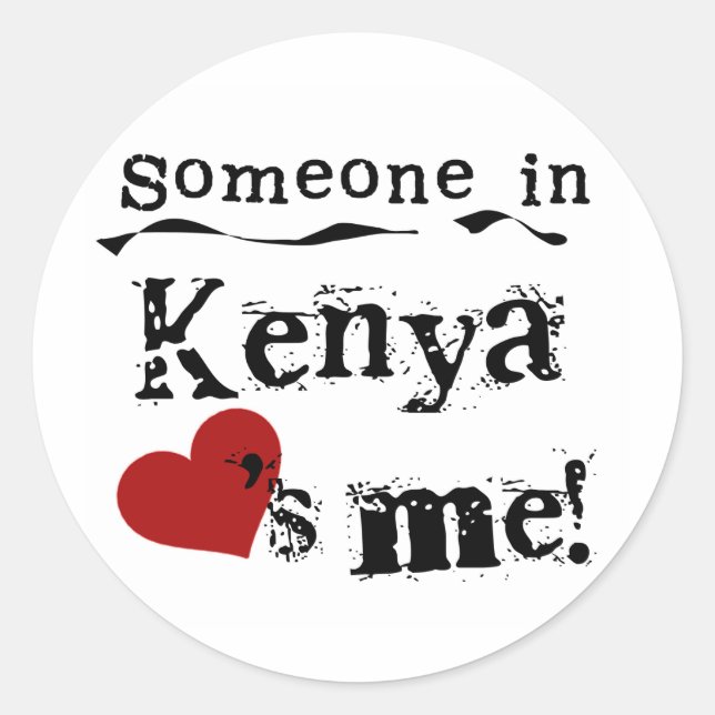 Someone In Kenya Loves Me Classic Round Sticker (Front)