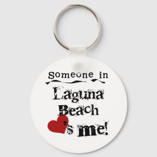 Someone in Laguna Beach Key Ring