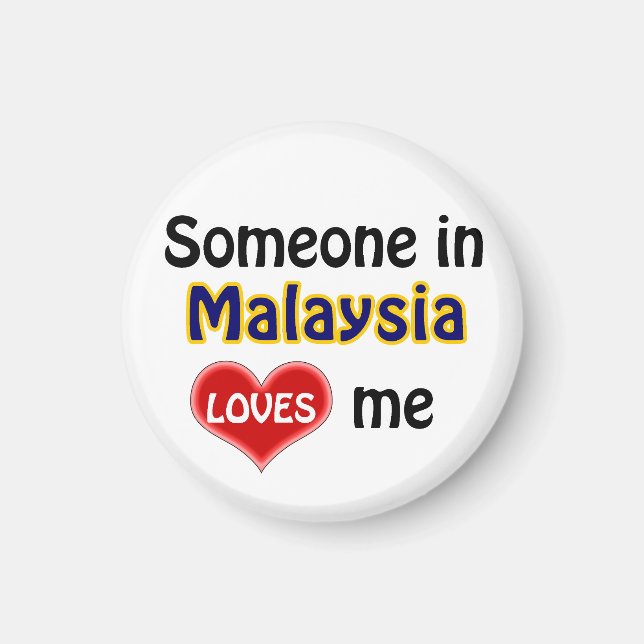 Someone in Malaysia loves me Magnet (Front)