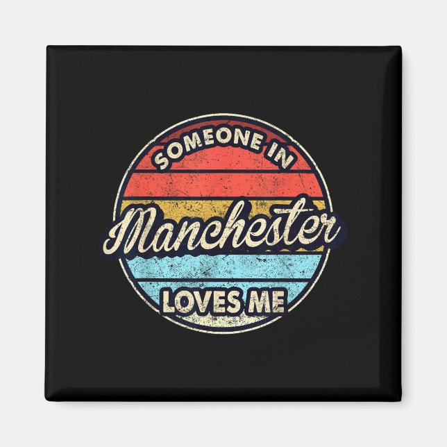 Someone In Manchester Loves Me City Us Usa  Magnet (Front)