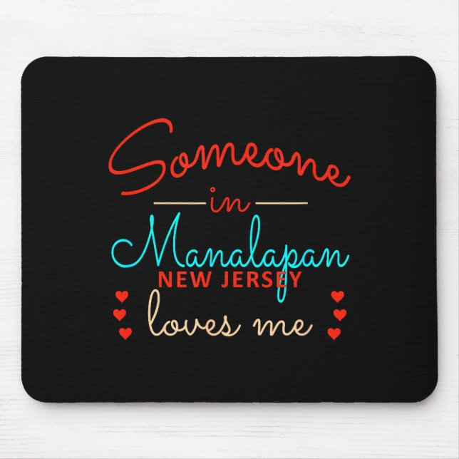 Someone In Mapan New Jersey Loves Me  Mouse Pad (Front)