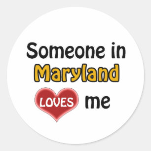 Someone in Maryland Loves me Classic Round Sticker