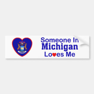 Someone In Michigan Loves Me Bumper Sticker