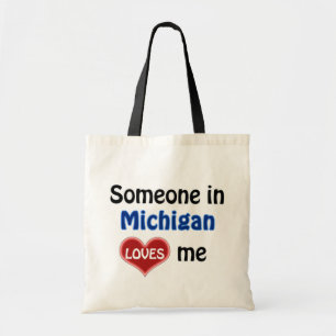 Someone in Michigan loves me Tote Bag