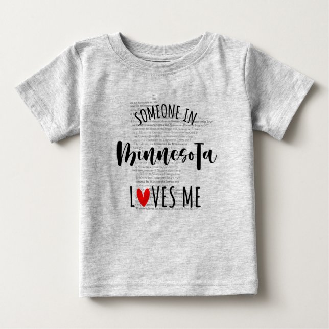 Someone In Minnesota Loves Me Map Baby T shirt (Front)
