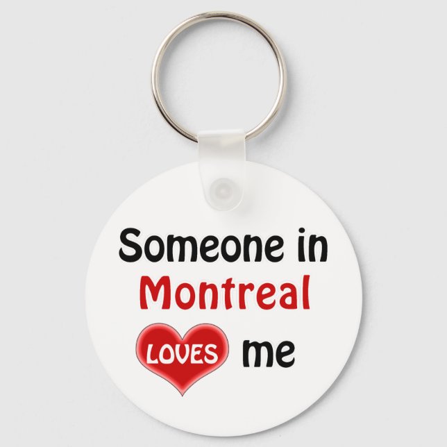 Someone in Montreal loves me Key Ring (Front)