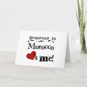 Someone In Morocco Loves Me Card