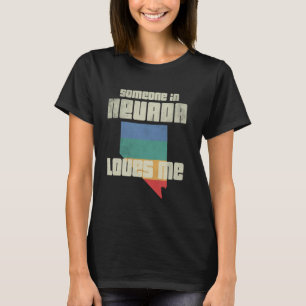 Someone In Nevada Loves Me Retro Land Map State T-Shirt