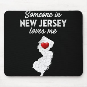 Someone In New Jersey Loves Me - New Jersey Nj Mouse Pad