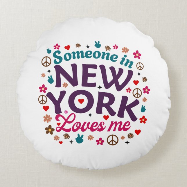 Someone in New York Loves Me Retro Funny Design Round Cushion (Front)
