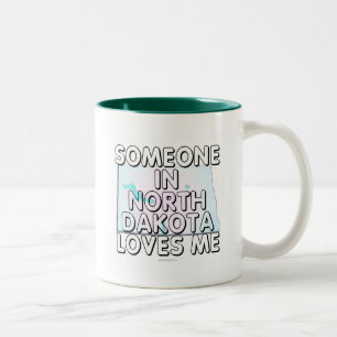 Someone in North Dakota loves me Two-Tone Coffee Mug