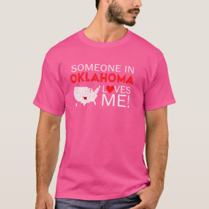 Someone In Oklahoma Loves Me T-Shirt