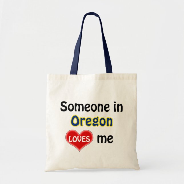 Someone in Oregon loves me Tote Bag (Front)