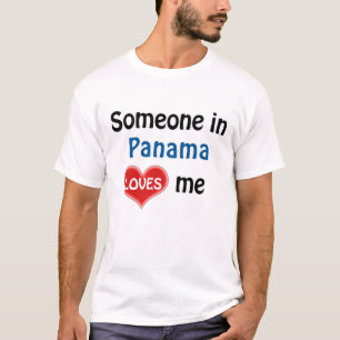 Someone in Panama loves me T-Shirt