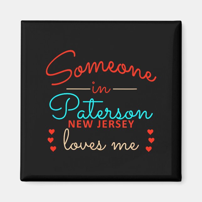 Someone In Paterson New Jersey Loves Me  Magnet (Front)