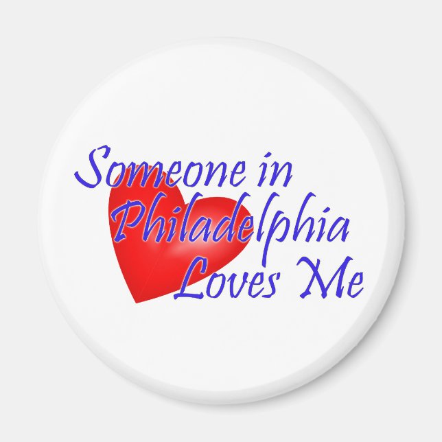 Someone in Philadelphia Loves Me Magnet (Front)