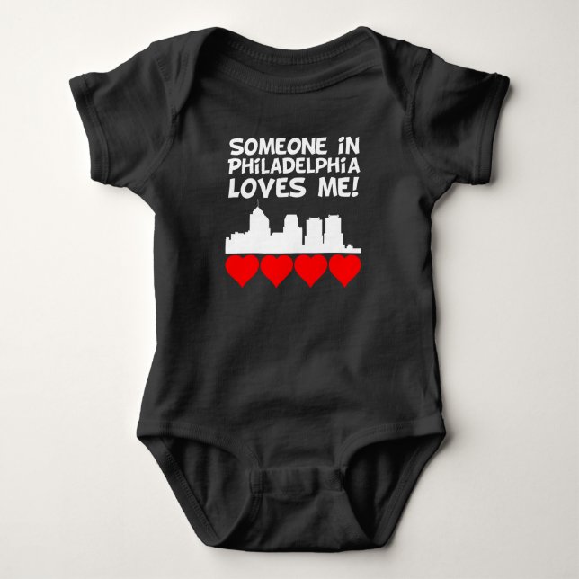 Someone In Philadelphia Pennsylvania Loves Me Baby Bodysuit (Front)