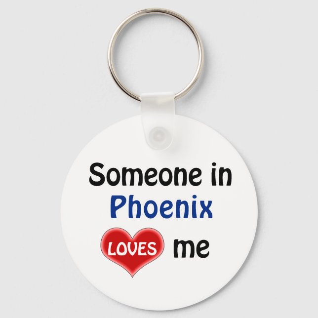 Someone in Phoenix Loves me Key Ring (Front)