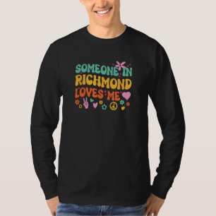 Someone In Richmond Loves Me T-Shirt