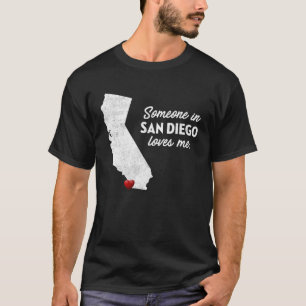 Someone In San Diego Loves Me California T-Shirt