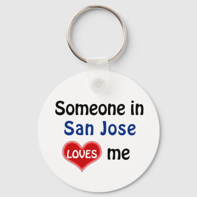 Someone in San Jose Loves me Key Ring (Front)