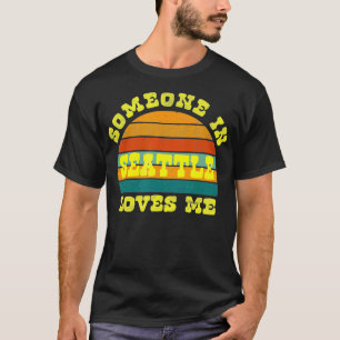 Someone In Seattle Loves Me Vintage Sunset  T-Shirt