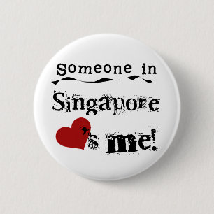 Someone In Singapore Loves Me 6 Cm Round Badge