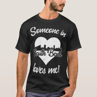 Someone In South Bend Indiana Loves Me Heart T-Shirt