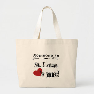 Someone in St. Louis Large Tote Bag