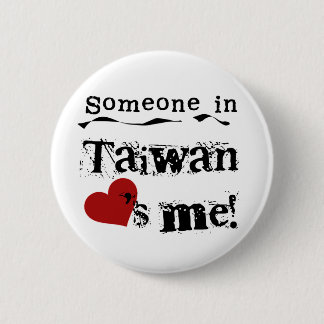 Someone In Taiwan Loves Me 6 Cm Round Badge