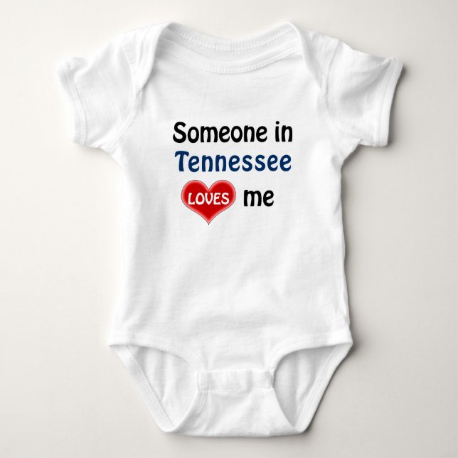 Someone in Tennessee loves me  Baby Bodysuit (Front)