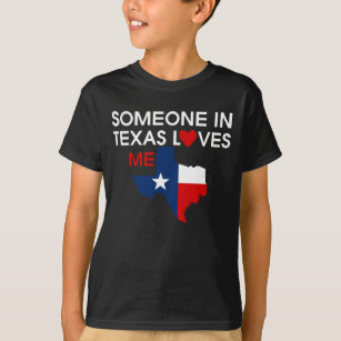 Someone in Texas Loves Me Precious God Bless T-Shirt