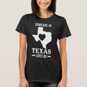 Someone In Texas Loves Me State Of Usa T-Shirt