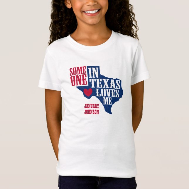 Someone in Texas Loves Me T-Shirt (Front)