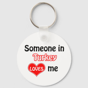 Someone in Turkey Loves me Key Ring