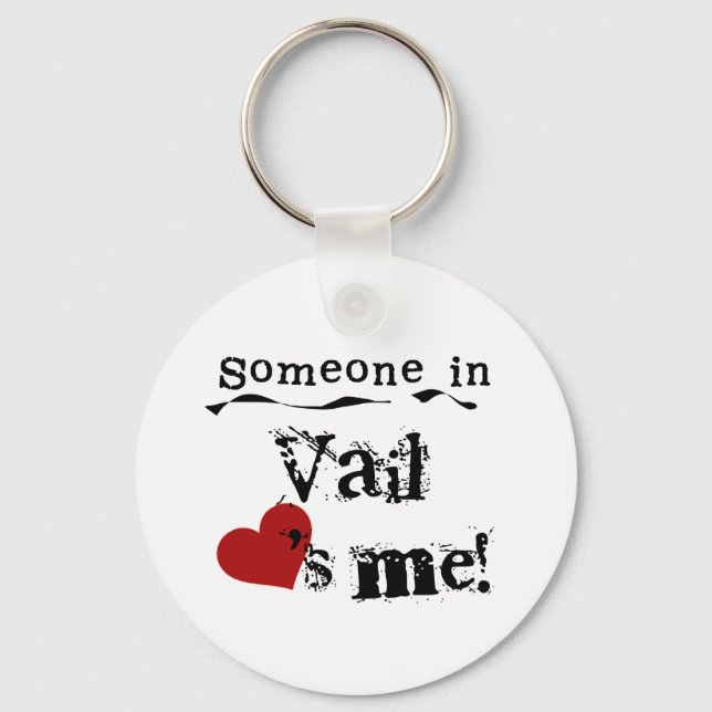 Someone in Vail Key Ring (Front)