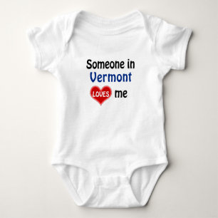 Someone in Vermont loves me Baby Bodysuit