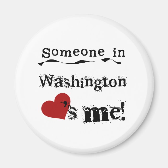 Someone In Washington Loves Me Magnet (Front)