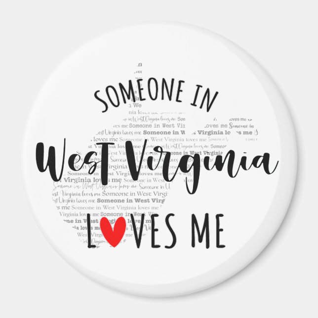 Someone In West Virginia Loves Me Magnet (Front)
