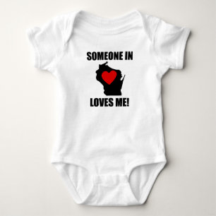 Someone In Wisconsin Loves Me Baby Bodysuit