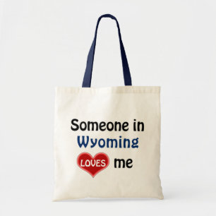 Someone in Wyoming loves me Tote Bag