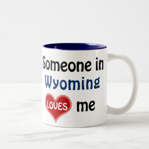Someone in Wyoming loves me Two-Tone Coffee Mug
