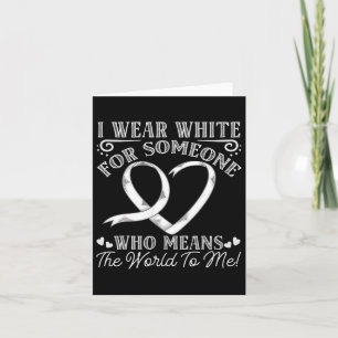 Someone Mean The World To Me Awareness Lung Cancer Card