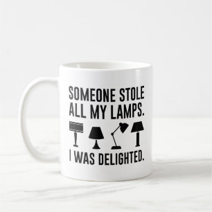 Someone Stole All My Lamps Coffee Mug