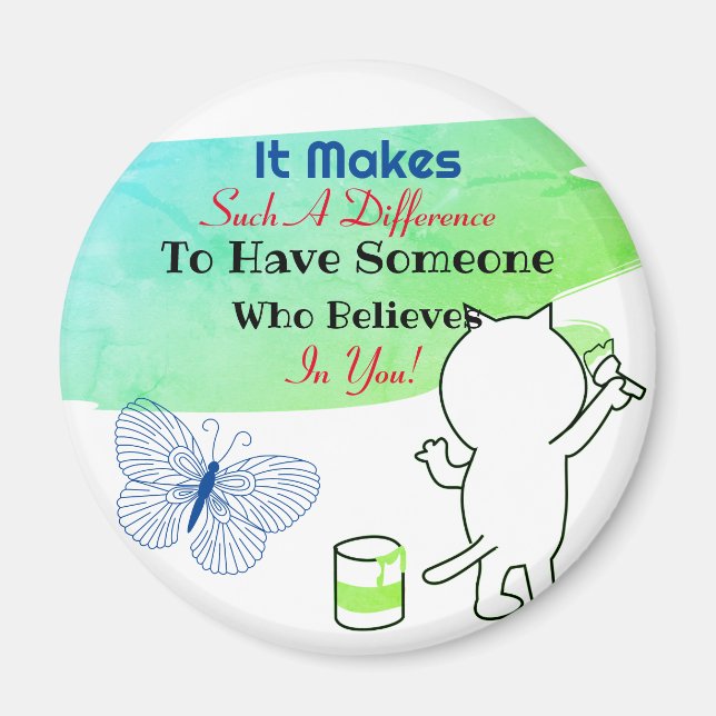 Someone Who Believes Inspiring Quote Opaque Magnet (Front)