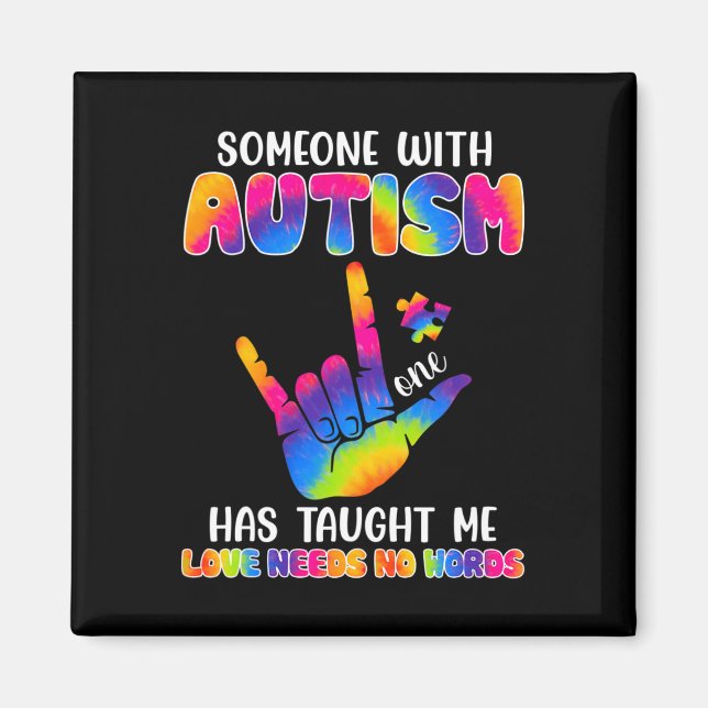 Someone With Autism Has Taught Me ASL Awareness Au Magnet (Front)