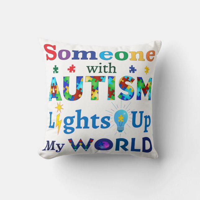 Someone with AUTISM Lights Up My WORLD Cushion (Front)