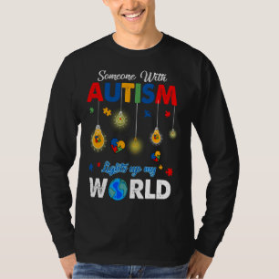 Someone With Autism Lights Up My World T-Shirt